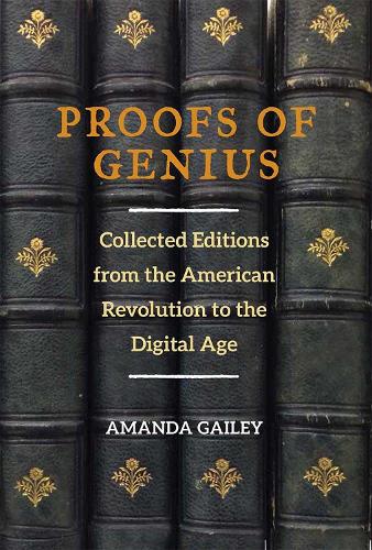 Паперова книга «Proofs of Genius: Collected Editions from the American Revolution to the Digital Age», автор Аманда Гейлі - фото №1