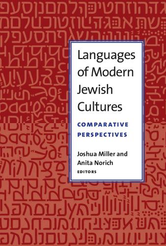 Бумажная книга «Languages of Modern Jewish Cultures: Comparative Perspectives», авторов Анита Норич, Джошуа Миллер - фото №1