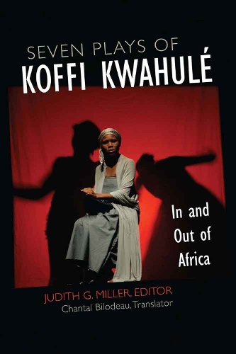 Бумажная книга «Seven Plays of Koffi Kwahul: In and Out of Africa», автор Джудит Г. Миллер - фото №1