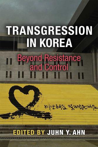 Бумажная книга «Transgression in Korea: Beyond Resistance and Control», автор Юхн Юнг Ан - фото №1