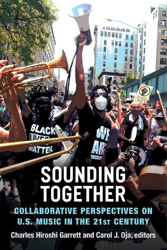 Бумажная книга «Sounding Together: Collaborative Perspectives on U.S. Music in the 21st Century», автор Чарльз Гарретт - фото №1