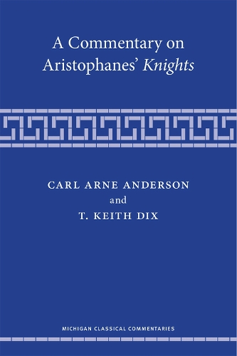 Бумажная книга «A Commentary on Aristophanes' Knights», авторов Карл Арне Андерсон, T. Кит Дикс - фото №1