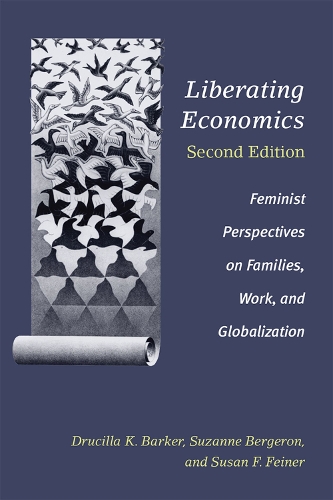 Паперова книга «Liberating Economics: Feminist Perspectives on Families, Work, and Globalization», авторів Друсілла Баркер, Сюзан Ф. Файнер, Сюзанна Бержерон - фото №1