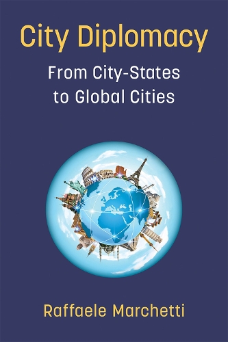 Бумажная книга «City Diplomacy: From City-States to Global Cities», автор Раффаэле Маркетти - фото №1
