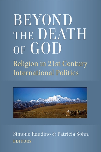 Бумажная книга «Beyond the Death of God: Religion in 21st Century International Politics», авторов Патриция Сон, Симона Раудино - фото №1
