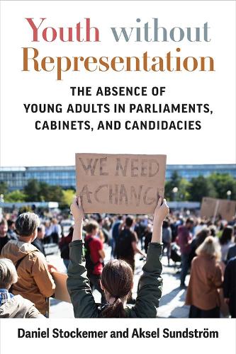 Бумажная книга «Youth without Representation: The Absence of Young Adults in Parliaments, Cabinets, and Candidacies», авторов Аксель Сундстрем, Дэниел Стокемер - фото №1