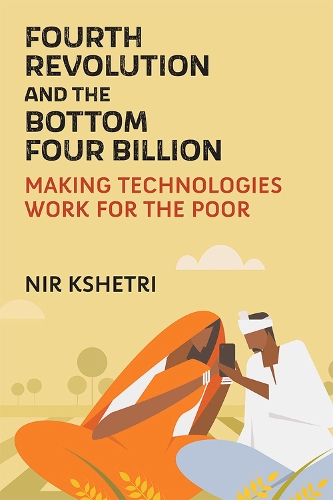 Паперова книга «The Fourth Revolution and the Bottom Four Billion: Making Technologies Work for the Poor», автор Нір Кшетрі - фото №1
