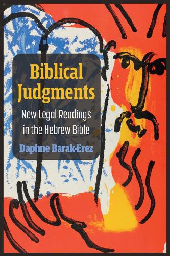 Бумажная книга «Biblical Judgments: New Legal Readings in the Hebrew Bible», автор Дафна Барак-Эрез - фото №1