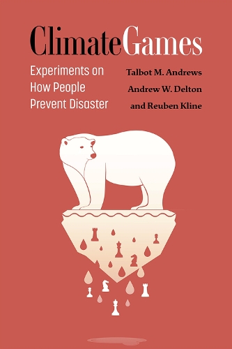 Паперова книга «Climate Games: Experiments on How People Prevent Disaster», авторів Ендрю В. Делтон, Рубен Клайн, Талбот М. Ендрюс - фото №1