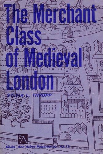 Бумажная книга «The Merchant Class of Mediaeval London, 1300-1500», автор Сильвия Л. Трупп - фото №1