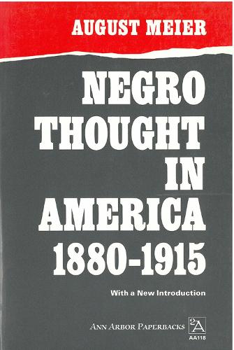 Бумажная книга «Negro Thought in America, 1880-1915: Racial Ideologies in the Age of Booker T.Washington», автор Август Майер - фото №1