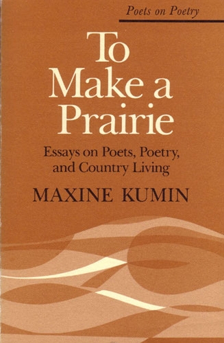 Бумажная книга «To Make a Prairie: Essays on Poets, Poetry, and Country Living», автор Максин Кумин - фото №1
