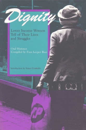Бумажная книга «Dignity: Lower Income Women Tell of Their Lives and Struggles», автор Фрэн Липер Басс - фото №1