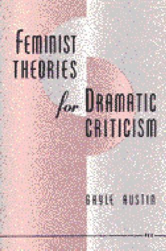 Паперова книга «Feminist Theories for Dramatic Criticism», автор Гейл Остін - фото №1