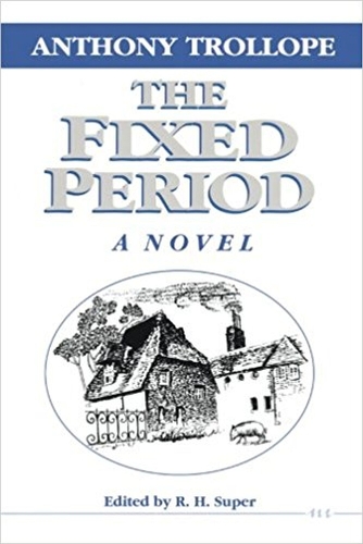 Бумажная книга «The Fixed Period», автор Энтони Троллоп - фото №1