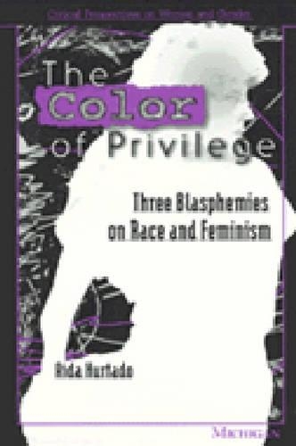 Бумажная книга «Color of Privilege: Three Blasphemies on Race and Feminism», автор Айда Хуртадо - фото №1