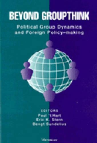 Паперова книга «Beyond Groupthink: Political Group Dynamics and Foreign Policy Making», автор Пол Ті Харт - фото №1