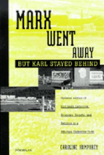 Бумажная книга «Marx Went Away - But Karl Stayed Behind», автор Каролина Хамфри - фото №1