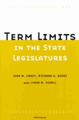 Бумажная книга «Term Limits in State Legislatures», авторов Джон М. Кэри, Линда В. Пауэлл, Ричард Г. Ниеми - фото №1