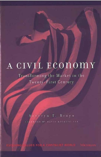 Бумажная книга «A Civil Economy: Transforming the Marketplace in the Twenty-First Century», автор Северин Т. Бруин - фото №1