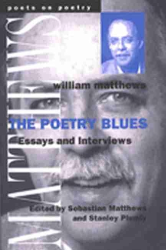 Паперова книга «The Poetry Blues: Essays and Interviews», автор Вільям Метьюз - фото №1