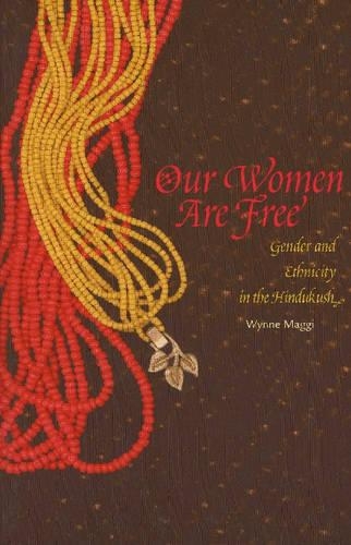 Бумажная книга «Our Women are Free: Gender and Ethnicity in the Hindukush», автор Магги Уинн - фото №1