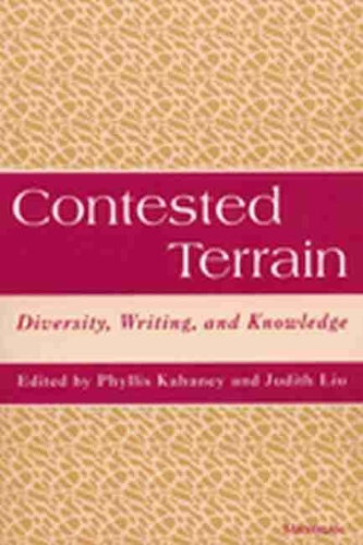 Паперова книга «Contested Terrain: Diversity, Writing, and Knowledge», авторів Джудіт Лю, Філліс Кехані - фото №1