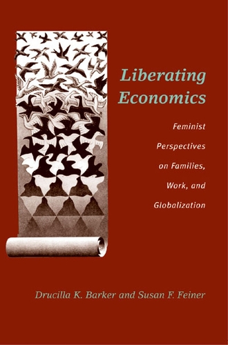 Паперова книга «Liberating Economics: Feminist Perspectives on Families, Work, and Globalization», авторів Друсілла Баркер, Сюзан Ф. Файнер - фото №1