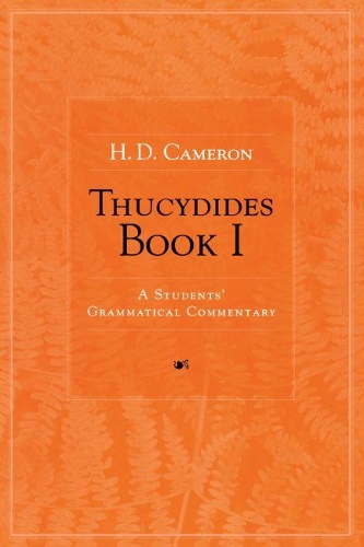 Бумажная книга «Thucydides Book 1: A Students' Grammatical Commentary», автор Х. Д. Кэмерон - фото №1