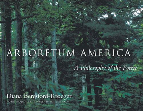Бумажная книга «Arboretum America: A Philosophy of the Forest», автор Диана Бересфорд-Крогер - фото №1