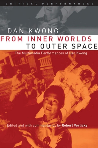 Бумажная книга «From Inner Worlds to Outer Space: The Multimedia Performances of Dan Kwong», автор Дэн Квонг - фото №1