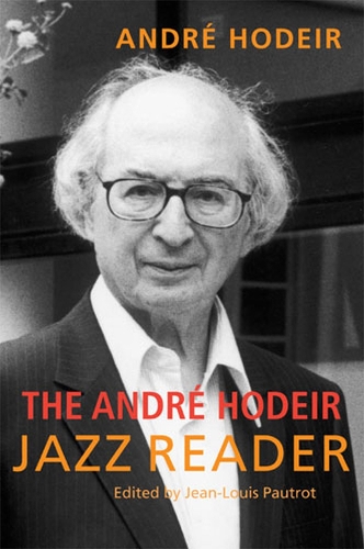 Бумажная книга «The Andre Hodeir Jazz Reader», автор Андре Ходейр - фото №1