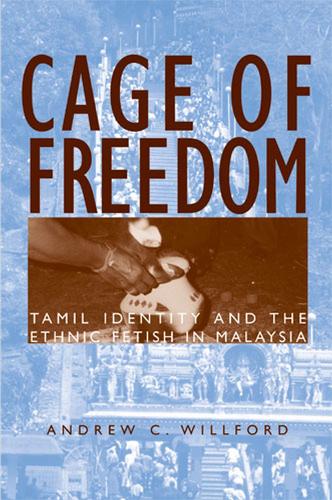 Бумажная книга «Cage of Freedom: Tamil Identity and the Ethnic Fetish in Malaysia», автор Эндрю К. Уиллфорд - фото №1