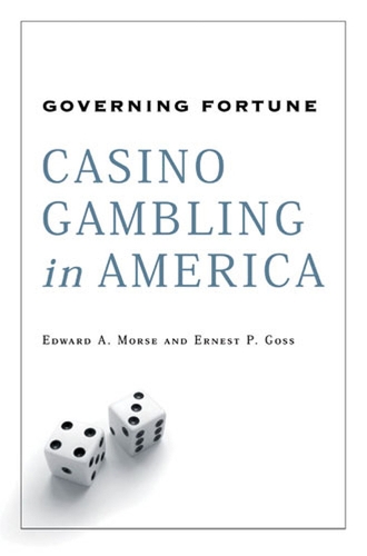 Паперова книга «Governing Fortune: Casino Gambling in America», авторів Едвард А. Морс, Ернест Госс - фото №1