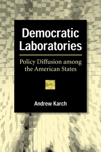 Паперова книга «Democratic Laboratories: Policy Diffusion Among the American States», автор Ендрю Карч - фото №1