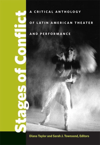 Бумажная книга «Stages of Conflict: A Critical Anthology of Latin American Theater and Performance», авторов Диана Тейлор, Сара Дж. Таунсенд - фото №1