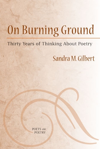 Бумажная книга «On Burning Ground: Thirty Years of Thinking About Poetry», автор Сандра М. Гилберт - фото №1