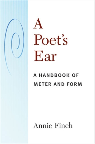 Бумажная книга «A  Poet's Ear: A Handbook of Meter and Form», автор Анни Финч - фото №1