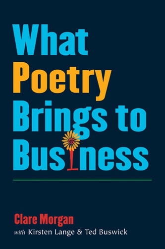 Бумажная книга «What Poetry Brings to Business», автор Клэр Морган - фото №1
