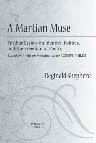 Бумажная книга «A Martian Muse: Further Essays on Identity, Politics, and the Freedom of Poetry», автор Реджинальд Шепард - фото №1