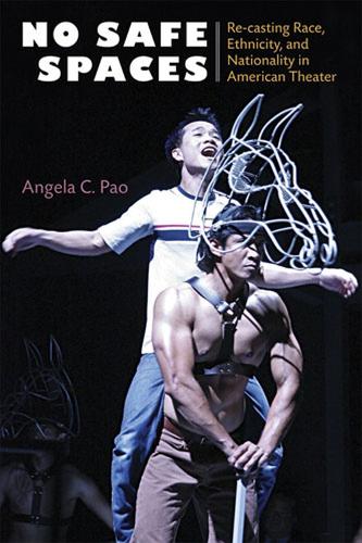 Бумажная книга «No Safe Spaces: Re-Casting Race, Ethnicity and Nationality in American Theater», автор Анджела К. Пао - фото №1