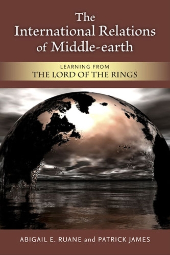 Бумажная книга «The International Relations of Middle-earth: Learning from The Lord of the Rings», автор Эбигейл Э. Руан - фото №1