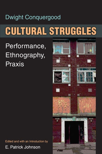 Бумажная книга «Cultural Struggles: Performance, Ethnography, Praxis», автор Дуайт Конквергуд - фото №1