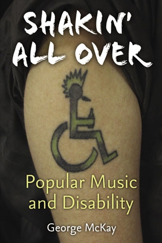 Паперова книга «Shakin' All Over: Popular Music and Disability», автор Джордж Маккей - фото №1
