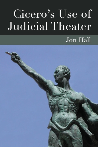 Паперова книга «Cicero's Use of Judicial Theater», автор Джонатан Холл - фото №1