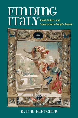 Бумажная книга «Finding Italy: Travel, Colonization, and Nation in Vergil's Aeneid», автор К. Ф. Б. Флетчер - фото №1