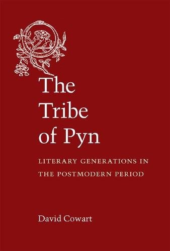 Бумажная книга «The Tribe of Pyn: Literary Generations in the Postmodern Period», автор Дэвид Коварт - фото №1