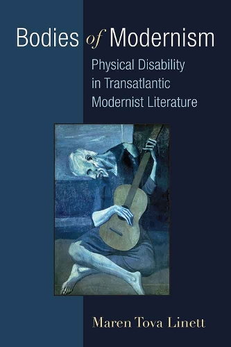 Паперова книга «Bodies of Modernism: Physical Disability in Transatlantic Modernist Literature», автор Марен Лінетт - фото №1