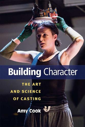Бумажная книга «Building Character: The Art and Science of Casting», автор Эми Кук - фото №1