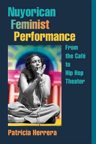 Бумажная книга «Nuyorican Feminist Performance: From the Café to Hip Hop Theater», автор Патриция Эррера - фото №1